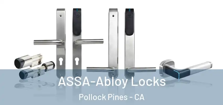  ASSA-Abloy Locks Pollock Pines - CA
