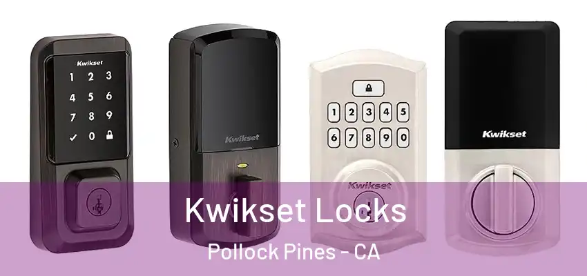  Kwikset Locks Pollock Pines - CA
