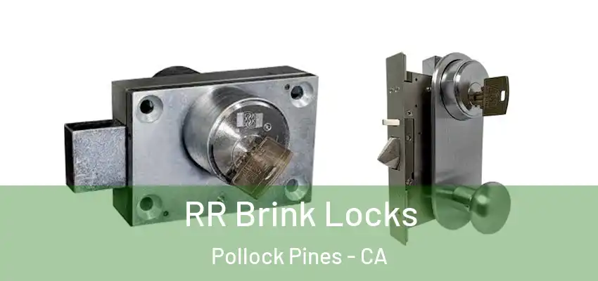 RR Brink Locks Pollock Pines - CA